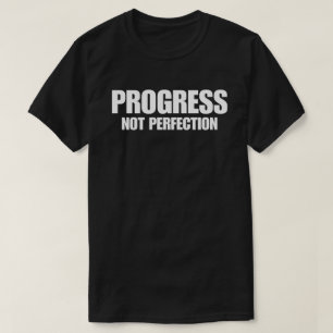 T-shirt Progrès et non Perfection
