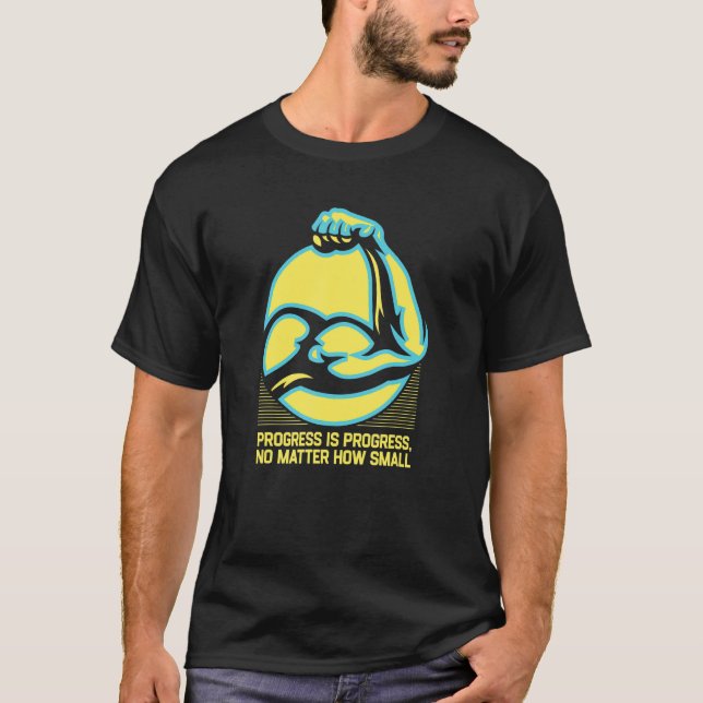 T-shirt Progrès, Peu Importe La Petite Motivation De Fitne (Devant)