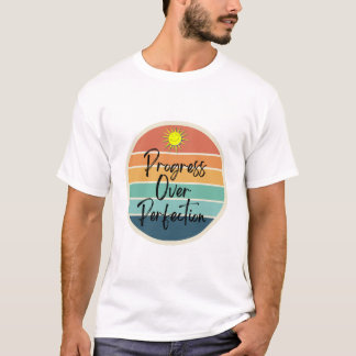 T-shirt Progrès sur la perfection