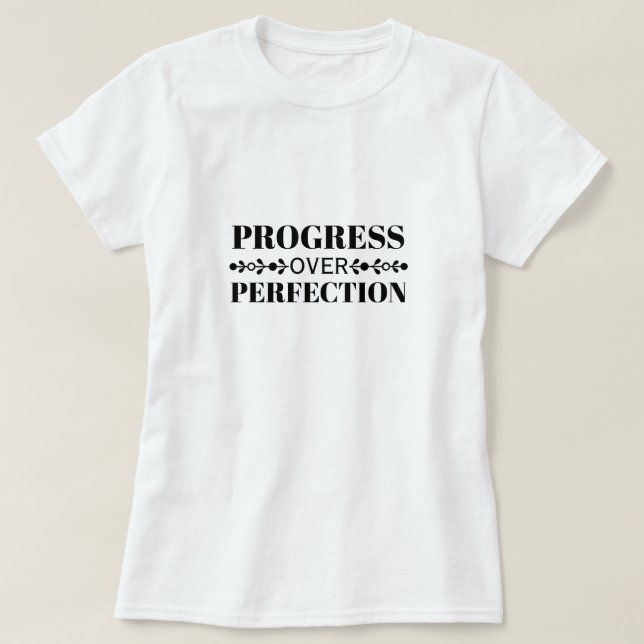T-shirt Progress Over Perfection Motivation Mindful Growth (Design devant)