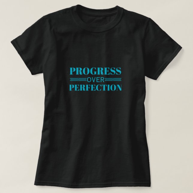 T-shirt Progress Over Perfection Motivation Mindful Growth (Design devant)