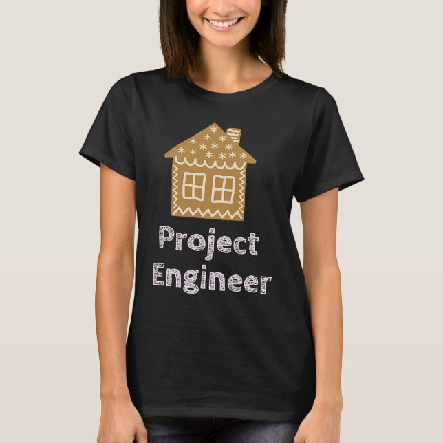 T-shirt Project Engineer Fun Gingerbread House Decorating (Devant)