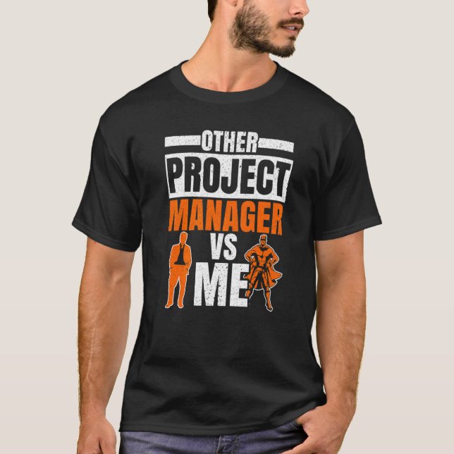 T-shirt Project Manager Job Project Management Profession  (Devant)