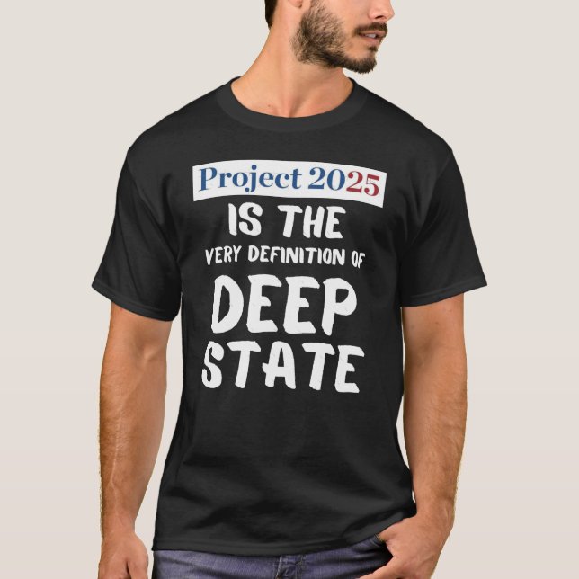 T-shirt Projet 2025 Deep State (Devant)