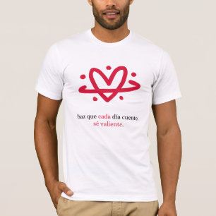 T-shirt Projet Be Brave : Fais En Sorte Que Chaque Jour Co