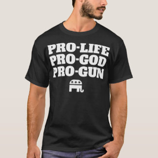 T-shirt ProLife ProGod ProGun Conservateur