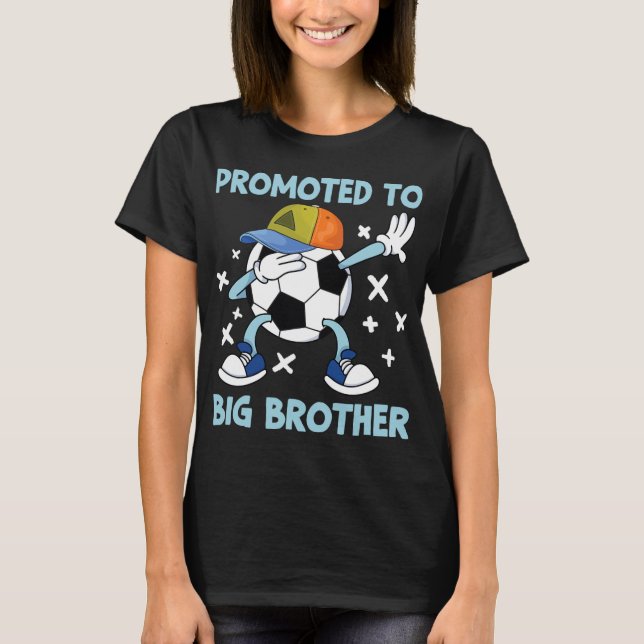 T-shirt Promoted To Big Brother Soccer Design  (Devant)