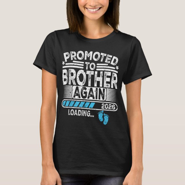 T-shirt Promu À Brother Est De Nouveau. 2026 Chargement am (Devant)