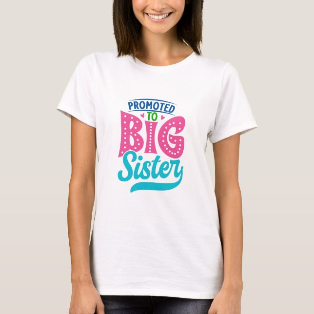 T-shirt Promu À Grande Soeur, Nouveau Bébé Grande Soeur Ré (Devant)