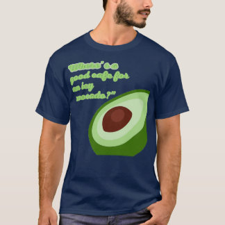 T-shirt Propose un bon café pour un yavocado