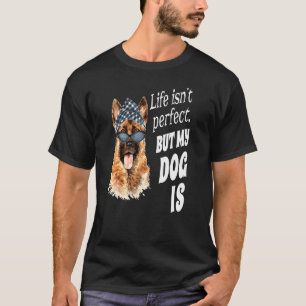 T-shirt Propriétaire de Berger Allemand La vie n'est pas p