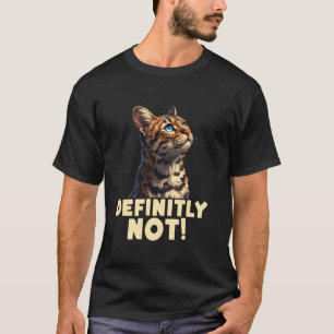 T-shirt Propriétaire de chat Bengal DÉFINITIVEMENT PAS Cha