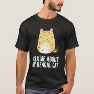 T-shirt Propriétaire de chat Bengal me demande des nouvell