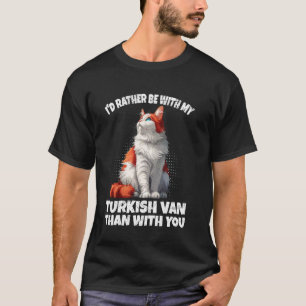 T-shirt Propriétaire de chat JE PRÉFÈRE ÊTRE AVEC MON TURC