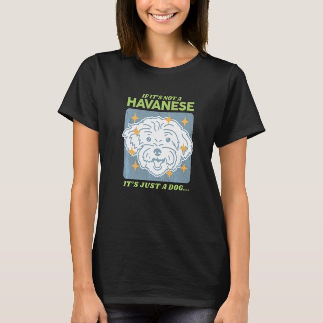 T-shirt Propriétaire de chien de chien de Havanais Havanai (Devant)