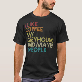 T-shirt Propriétaire de Chien Greyhound Amateurs de Café C