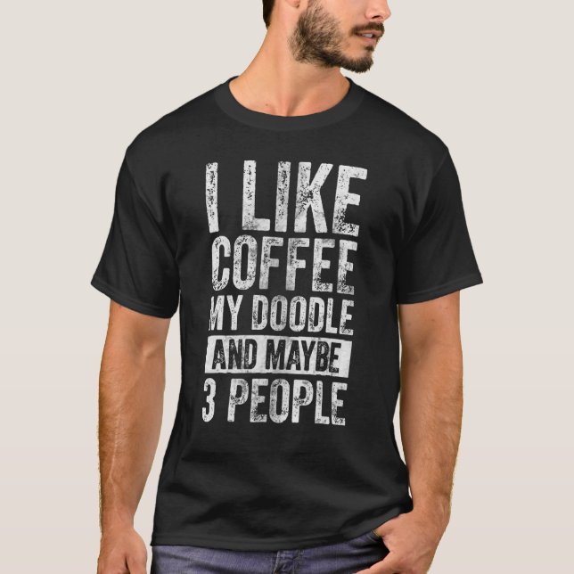 T-shirt Propriétaire De Chien J'Aime Café Mon Doodle Et Pe (Devant)