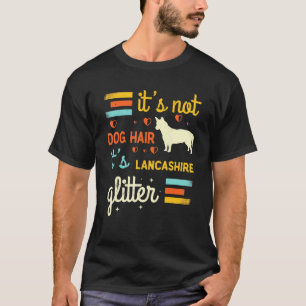 T-shirt Propriétaire de chien Lancashire Heeler qui mue et