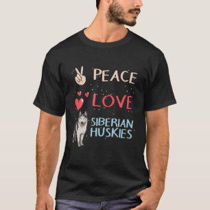 T-shirt Propriétaire de chiens Husky Peace Love Huskies Si