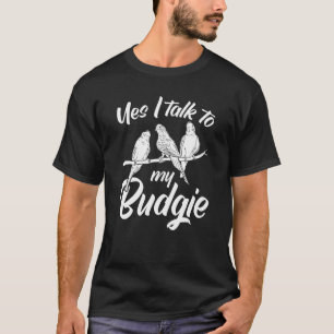 T-shirt Propriétaire De Parakeet Cute Budgie Oui Je Parle