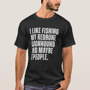 T-shirt Propriétaire de Redbone Coonhound Amateur de Pêche