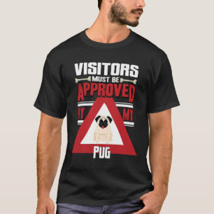 T-shirt Propriétaire Du carlin - Les Visiteurs Doivent Êtr