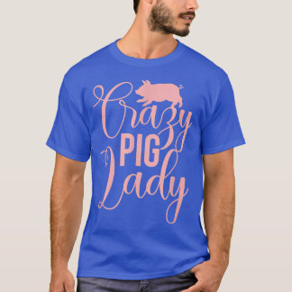 T-shirt Propriétaire du cochon de porc fou Lady Pig Lover