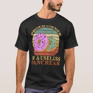 T-shirt Propriétaire Fière Diabétique D'Un Pancreas Inutil