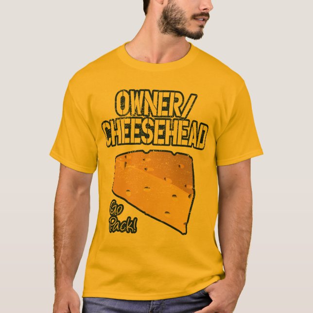 T-shirt Propriétaire/T-shirt de Cheesehead (affligé) (Devant)