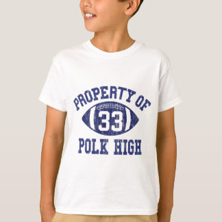 T-shirt Propriété De Polk High Football 33 Age No Maam