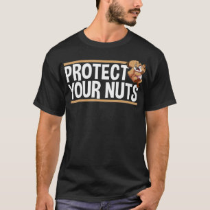 T-shirt Protect Your Nuts Funny Squerrl Funny Crazy