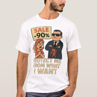 T-shirt Protège-moi de ce que je veux