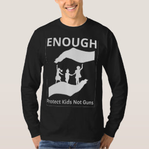 T-shirt Protéger Assez Les Enfants Et Non Les Armes À Feu 