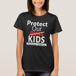 T-shirt Protéger Nos Enfants Pas Assez De Fusils Pour Mett
