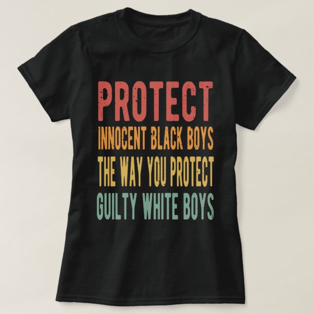 T-shirt Protégez les noirs innocents comme vous le protége (Design devant)