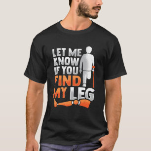 T-shirt Prothèse de jambe de plaisanterie amputée pour une