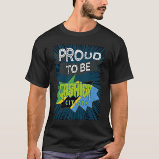 T-shirt Proud cashier citizen Profession career worker wor