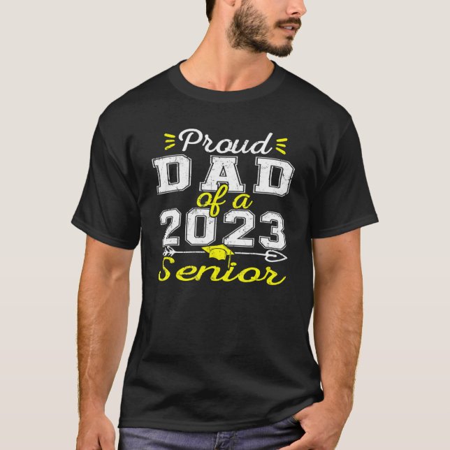 T-shirt Proud Dad Of A 2023 Senior, Funny Graduation (Devant)