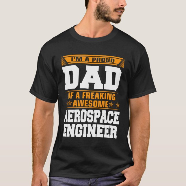 T-shirt Proud Dad Of Awesome Aerospace Engineer Father s D (Devant)