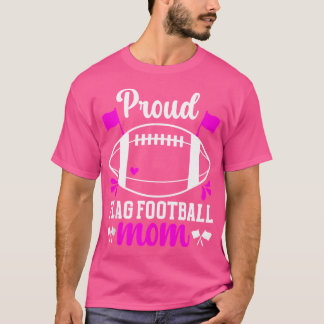 T-shirt Proud Flag Football Mom Of A Flag Football Player 