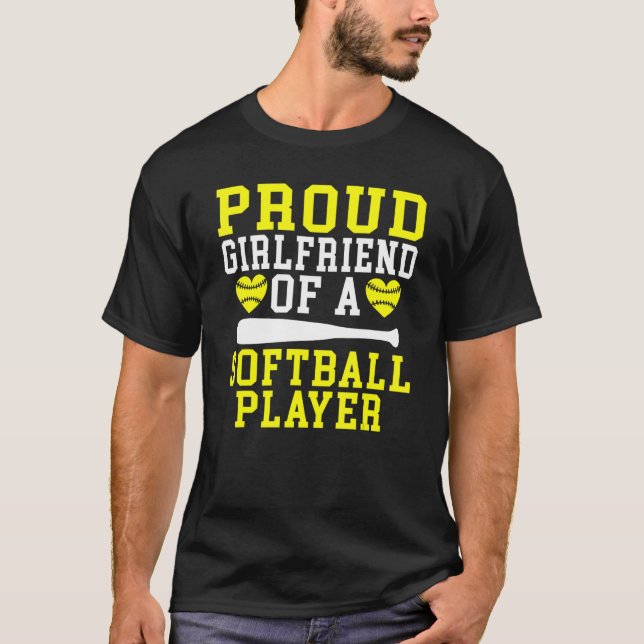 T-shirt Proud Girlfriend of a Softball Player Girlfriend (Devant)