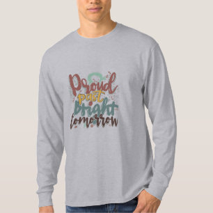 T shirt "Proud Heritage, Bright Future"