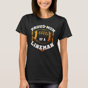 T-shirt Proud Mom Of A Lineman Football Mother S Day