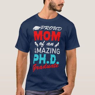 T-shirt Proud Mom PhD Graduation Doctoral
