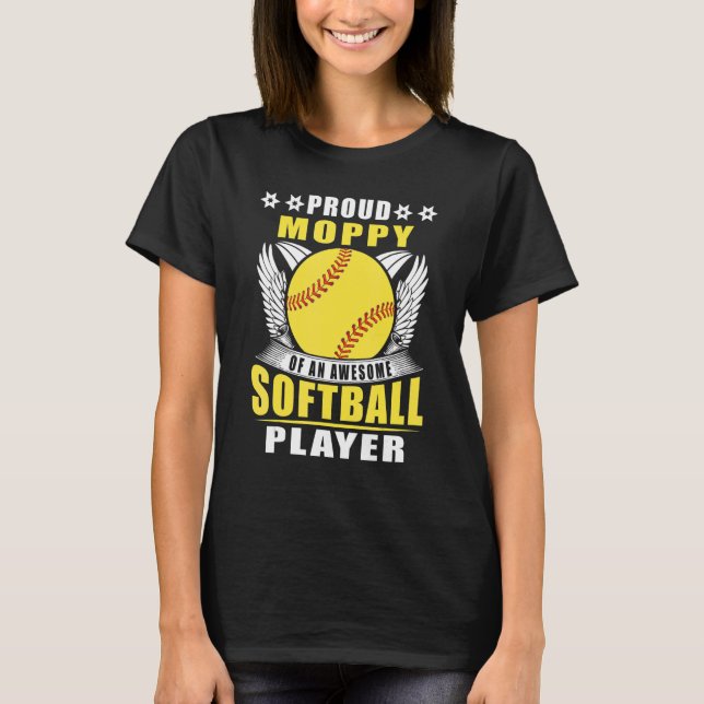T-shirt Proud Moppy Of An Awesome Softball Player Softball (Devant)