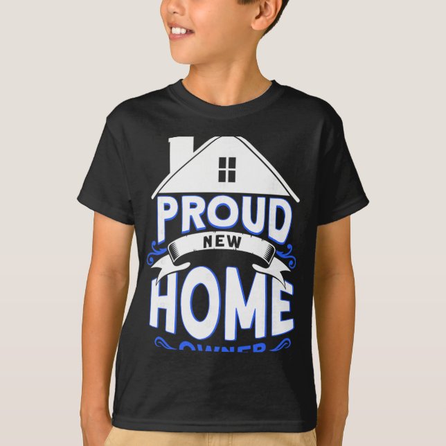 T-shirt Proud New Home Owner Homeowner  (Devant)