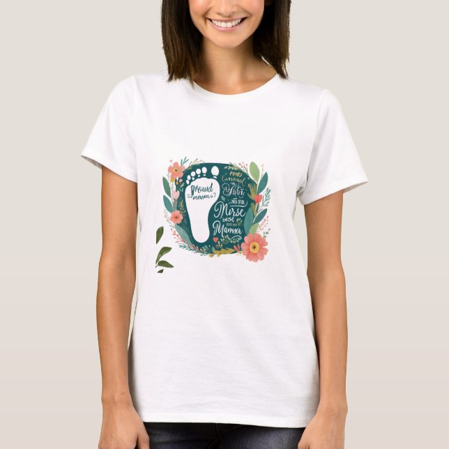 T-shirt Proud Nurse Mama – Floral Baby Footprint Design (Devant)