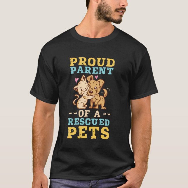 T-shirt Proud Parent Of A Rescued Pets Design (Devant)