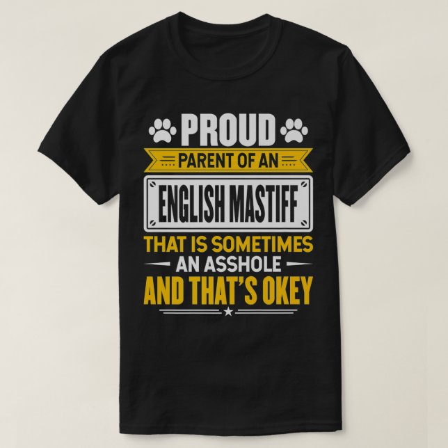 T-shirt Proud Parent of an English Mastiff Funny Dog Owner (Design devant)