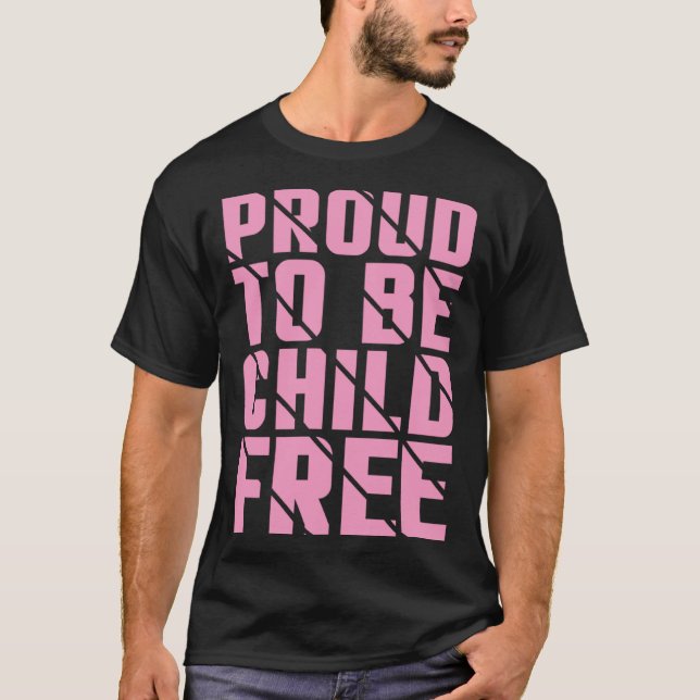 T-shirt Proud To Be Childfree  3 (Devant)
